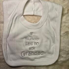 If Mummy Says No Ask Grandma Pop On Bib- White