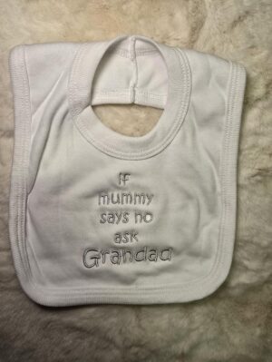 If Mummy Says No Ask Grandma Pop On Bib- White